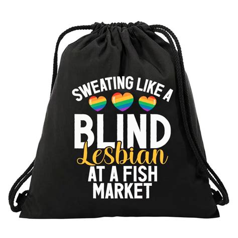 a blind lesbian in a fish market|Sweatier Than A Blind Lesbian At A Fish Market .